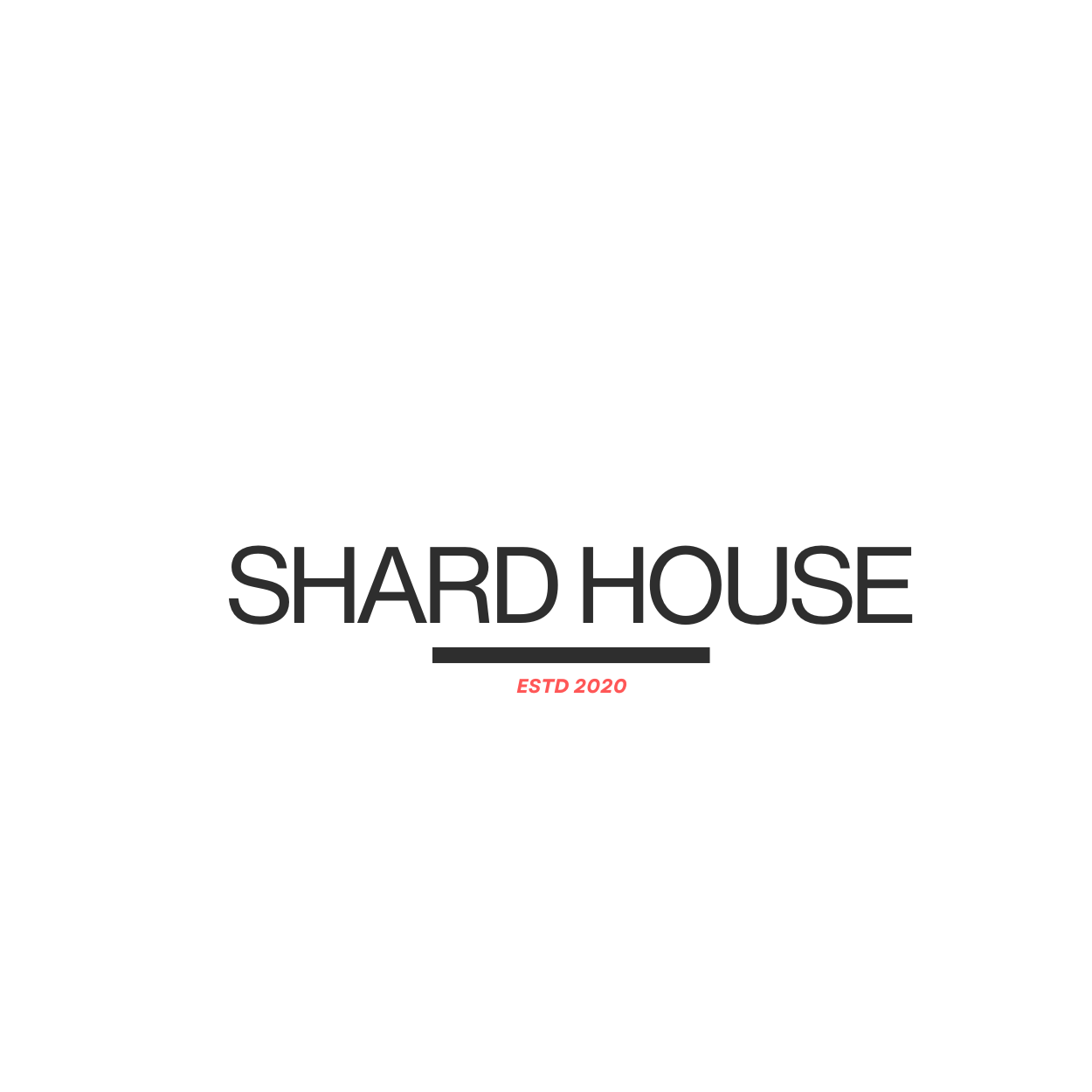 SHARD HOUSE